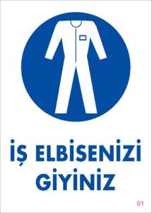 İş Elbisenizi Giyiniz Uyarı Levhası 25x35 KOD:1