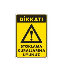 Stoklama Kurallarına Uyunuz Levhası 25x35 Kod: 602